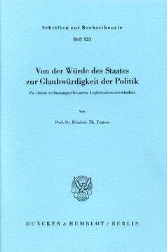 Von der Würde des Staates zur Glaubwürdigkeit der Politik: Zu einem verfassungsrelevanten Legitimationsverständnis