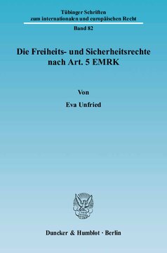 Die Freiheits- und Sicherheitsrechte nach Art. 5 EMRK: Ein Vergleich mit der Strafprozessordnung im Hinblick auf die Auswirkungen der Konventionsrechte auf die deutsche Strafrechtsprechung