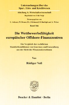 Die Wettbewerbsfähigkeit europäischer Offshore-Finanzzentren: Ein Vergleich der rechtlichen Standortkonditionen von Guernsey und Luxemburg aus der Sicht der Finanzunternehmen