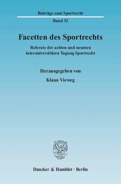 Facetten des Sportrechts: Referate der achten und neunten interuniversitären Tagung Sportrecht