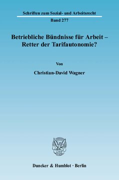 Betriebliche Bündnisse für Arbeit - Retter der Tarifautonomie?