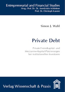 Private Debt: Private Fremdkapital- und Mezzanine-Kapital-Platzierungen bei institutionellen Investoren