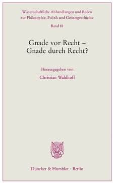 Gnade vor Recht – Gnade durch Recht?