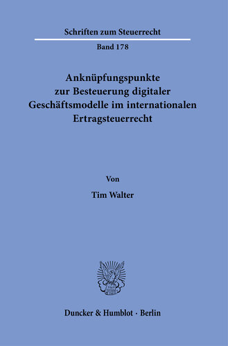 Anknüpfungspunkte zur Besteuerung digitaler Geschäftsmodelle im internationalen Ertragsteuerrecht