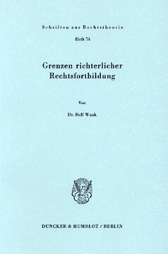 Grenzen richterlicher Rechtsfortbildung