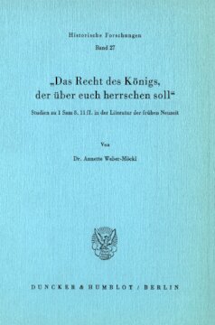 Das Recht des Königs, der über euch herrschen soll: Studien zu 1 Sam 8, 11 ff. in der Literatur der frühen Neuzeit