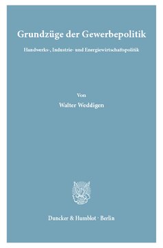 Grundzüge der Gewerbepolitik: Handwerks-, Industrie- und Energiewirtschaftspolitik