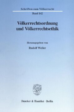 Völkerrechtsordnung und Völkerrechtsethik