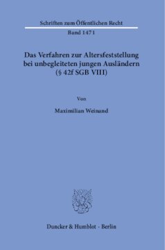 Das Verfahren zur Altersfeststellung bei unbegleiteten jungen Ausländern (§ 42f SGB VIII)