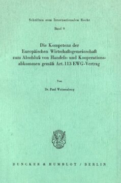 Die Kompetenz der Europäischen Wirtschaftsgemeinschaft zum Abschluß von Handels- und Kooperationsabkommen gemäß Art. 113 EWG-Vertrag