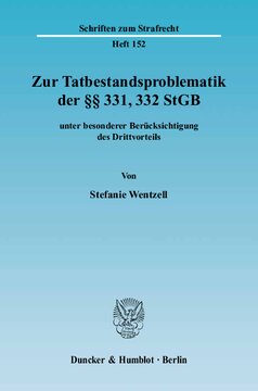 Zur Tatbestandsproblematik der §§ 331, 332 StGB: unter besonderer Berücksichtigung des Drittvorteils