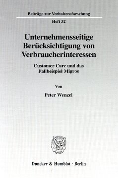 Unternehmensseitige Berücksichtigung von Verbraucherinteressen: Customer Care und das Fallbeispiel Migros