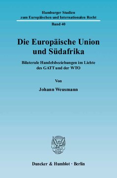 Die Europäische Union und Südafrika: Bilaterale Handelsbeziehungen im Lichte des GATT und der WTO