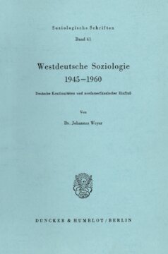 Westdeutsche Soziologie 1945–1960: Deutsche Kontinuitäten und nordamerikanischer Einfluß