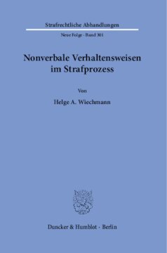 Nonverbale Verhaltensweisen im Strafprozess