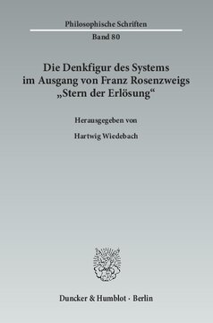 Die Denkfigur des Systems im Ausgang von Franz Rosenzweigs »Stern der Erlösung«