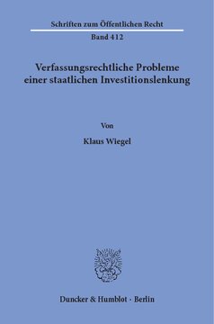 Verfassungsrechtliche Probleme einer staatlichen Investitionslenkung