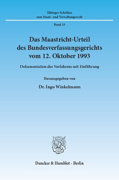 Das Maastricht-Urteil des Bundesverfassungsgerichts vom 12. Oktober 1993: Dokumentation des Verfahrens mit Einführung