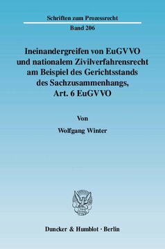 Ineinandergreifen von EuGVVO und nationalem Zivilverfahrensrecht am Beispiel des Gerichtsstands des Sachzusammenhangs, Art. 6 EuGVVO