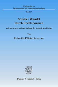 Sozialer Wandel durch Rechtsnormen,: erörtert an der sozialen Stellung der unehelichen Kinder