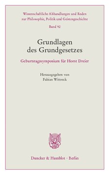 Grundlagen des Grundgesetzes: Geburtstagssymposium für Horst Dreier