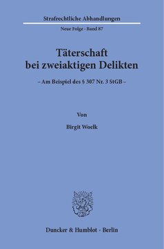 Täterschaft bei zweiaktigen Delikten: Am Beispiel des § 307 Nr. 3 StGB