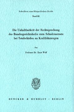 Die Unhaltbarkeit der Rechtsprechung des Bundesgerichtshofes zum Schadensersatz bei Totalschäden