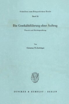 Die Geschäftsführung ohne Auftrag: Theorie und Rechtsprechung