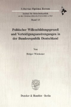 Politischer Willensbildungsprozeß und Verteidigungsanstrengungen in der Bundesrepublik Deutschland