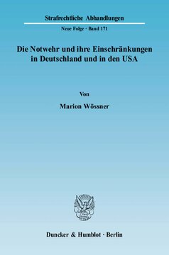 Die Notwehr und ihre Einschränkungen in Deutschland und in den USA