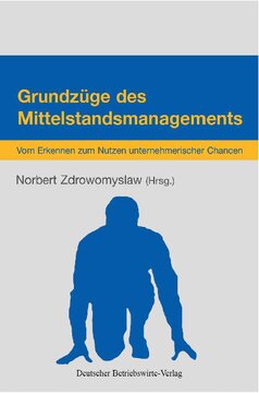 Grundzüge des Mittelstandsmanagements: Vom Erkennen zum Nutzen unternehmerischer Chancen