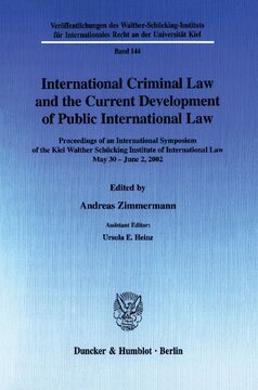 International Criminal Law and the Current Development of Public International Law: Proceedings of an International Symposium of the Kiel Walther Schücking Institute of International Law May 30 - June 2, 2002