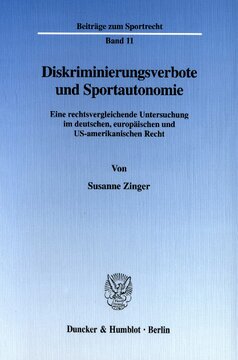 Diskriminierungsverbote und Sportautonomie: Eine rechtsvergleichende Untersuchung im deutschen, europäischen und US-amerikanischen Recht