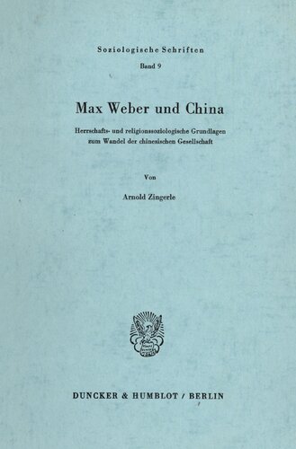 Max Weber und China: Herrschafts- und religionssoziologische Grundlagen zum Wandel der chinesischen Gesellschaft