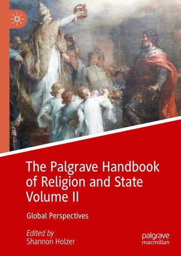 The Palgrave Handbook of Religion and State, Volume II: Global Perspectives