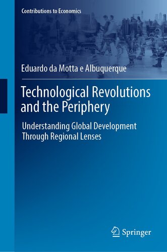 Technological Revolutions and the Periphery: Understanding Global Development Through Regional Lenses