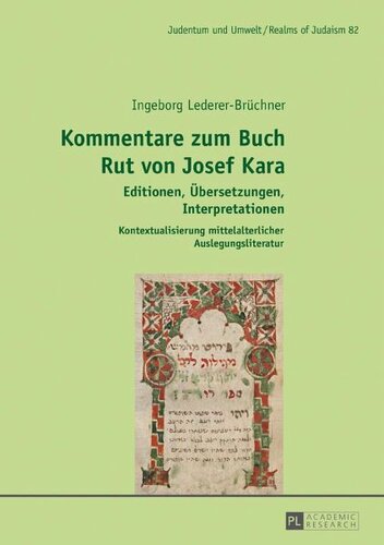 Kommentare zum Buch Rut von Josef Kara: Editionen, Übersetzungen, Interpretationen ¿ Kontextualisierung mittelalterlicher Auslegungsliteratur