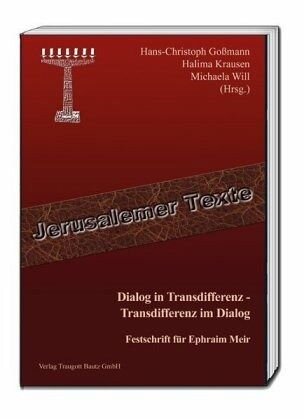 Dialog in Transdifferenz - Transdifferenz im Dialog: Festschrift für Ephraim Meir