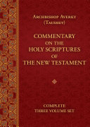 Commentary on the Holy Scriptures of the New Testament: Complete Three Volume Set