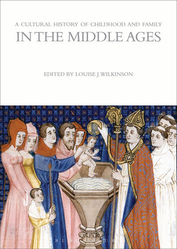 A Cultural History of Childhood and Family in the Middle Ages (The Cultural Histories Series)