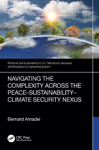 Navigating the Complexity Across the Peace–Sustainability–Climate Security Nexus (Resilience and Sustainability in Civil, Mechanical, Aerospace and Manufacturing Engineering Systems)