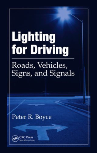 Lighting for Driving: Roads, Vehicles, Signs, and Signals