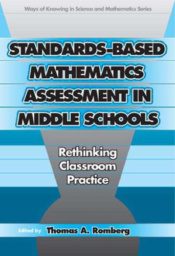 Standards-Based Mathematics Assessment in Middle School: Rethinking Classroom Practice (Ways of Knowing in Science and Mathematics)