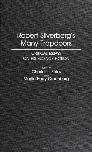 Robert Silverberg's Many Trapdoors: Critical Essays on His Science Fiction