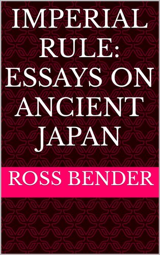 Imperial Rule: Essays on Ancient Japan