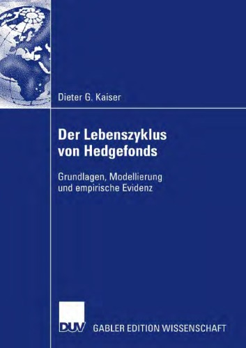 Der Lebenszyklus von Hedgefonds: Grundlagen, Modellierung und empirische Evidenz