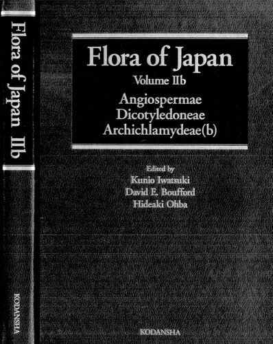 Flora of Japan: Angiospermae, Dicotyledoneae, Archichlamydeae(a). Vol. 2b