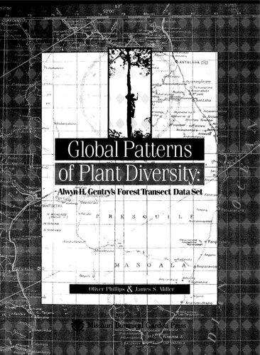 Global Patterns of Plant Diversity: Alwyn H. Gentry's Forest Transect Data Set (Monographs in Systematic Botany from the Missouri Botanical Garden)