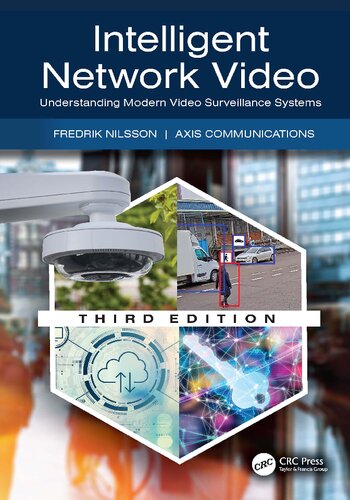 Intelligent Network Video: Understanding Modern Video Surveillance Systems