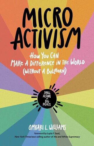 Micro Activism: How You Can Make a Difference in the World (without a Bullhorn)